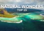 NATURE’S Masterpieces 25 MUST SEE Places Before You Die!