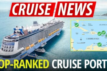 The TOP-RANKED Cruise Ports? 😮 HERE’S that data…