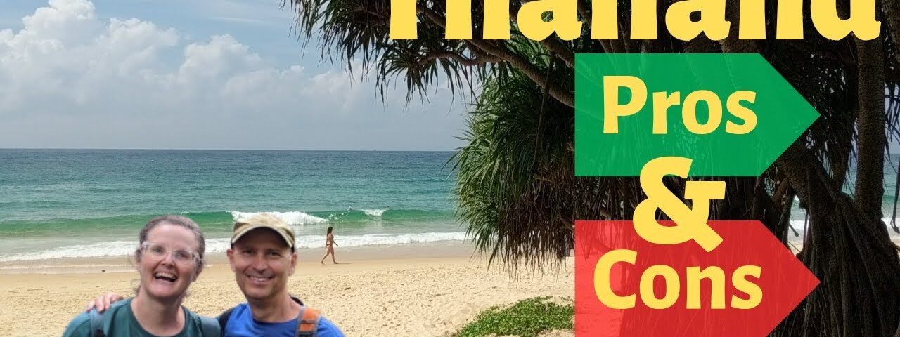 𝗧𝗛𝗔𝗜𝗟𝗔𝗡𝗗 – 13 Reasons Why You Should (And Shouldn’t) Live Or Retire In Thailand