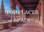 Most Beautiful Places in Spain | Top Places in Spain